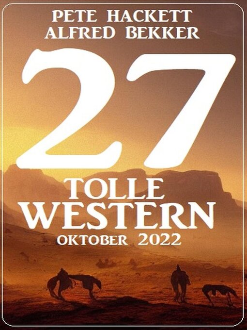 Title details for 27 Tolle Western Oktober 2022 by Alfred Bekker - Available